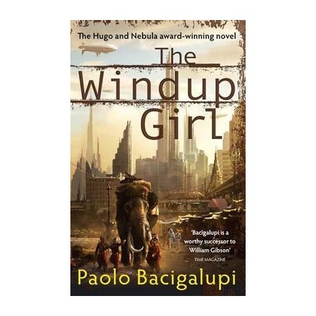 The Windup Girl The Windup Girl