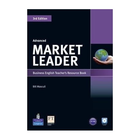 Market Leader Third Edition Advanced Teacher's Book with Test Master CD-ROM Market Leader Third Edition Advanced Teacher's Book with Test Master CD-ROM