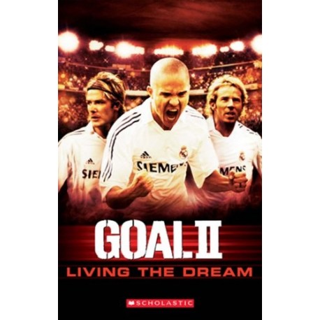 Scholastic Readers: Goal 2 - Living the Dream + CD Scholastic Readers: Goal 2 - Living the Dream + CD