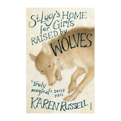 St Lucy's Home for Girls Raised by Wolves St Lucy's Home for Girls Raised by Wolves