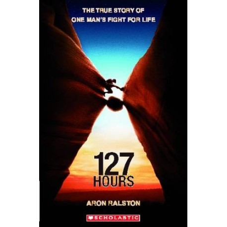 Scholastic Readers: 127 Hours + CD Scholastic Readers: 127 Hours + CD