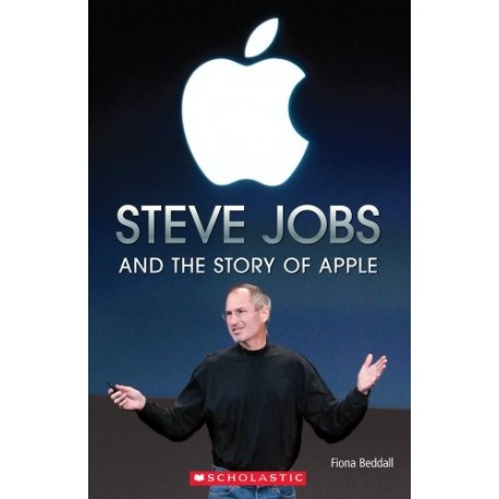 Scholastic Readers: Steve Jobs and the Story of Apple + CD Scholastic Readers: Steve Jobs and the Story of Apple + CD
