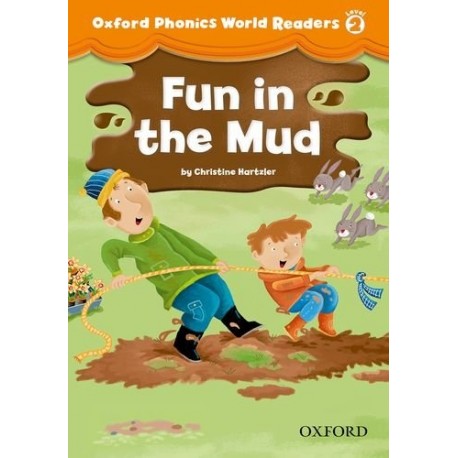 Oxford Phonics World 2 Reader Fun in the Mud Oxford Phonics World 2 Reader Fun in the Mud