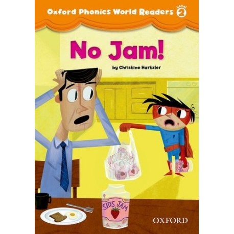 Oxford Phonics World 2 Reader No Jam! Oxford Phonics World 2 Reader No Jam!