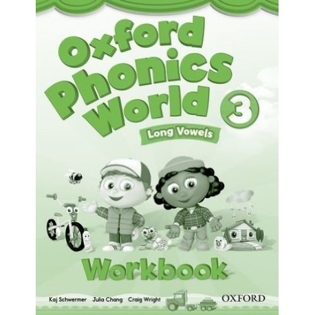 Oxford Phonics World 3 Long Vowels Workbook Oxford Phonics World 3 Long Vowels Workbook