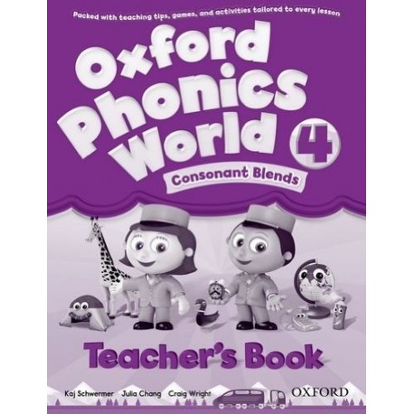 Oxford Phonics World 4 Consonant Blends Teacher's Book Oxford Phonics World 4 Consonant Blends Teacher's Book
