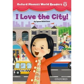 Oxford Phonics World 5 Reader I Love the City!
