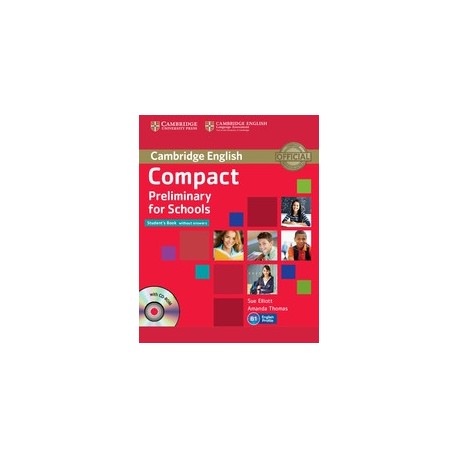 Compact Preliminary for Schools Student's Book without answers + CD-ROM Compact Preliminary for Schools Student's Book without answers + CD-ROM