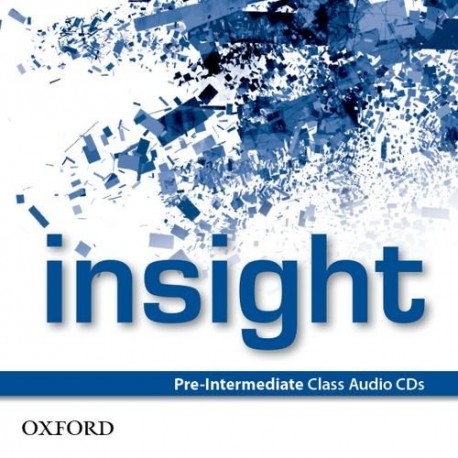 Insight Pre-Intermediate Class Audio CDs Insight Pre-Intermediate Class Audio CDs