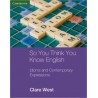 So You Think You Know English: Idioms and Contemporary Expressions