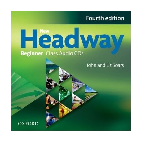 New Headway Beginner Fourth Edition Class Audio CDs New Headway Beginner Fourth Edition Class Audio CDs
