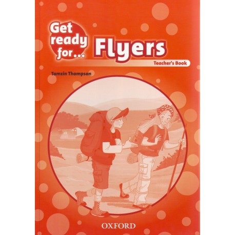 Get Ready for Flyers Teacher' Book Get Ready for Flyers Teacher' Book