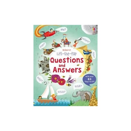 Usborne: Lift-the-flap Questions and Answers Usborne: Lift-the-flap Questions and Answers