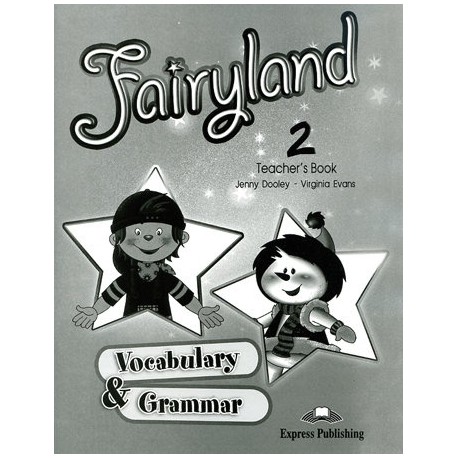 Fairyland 2 Vocabulary & Grammar Teacher's Book