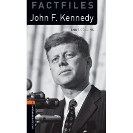 Oxford Bookworms Factfiles: John F. Kennedy