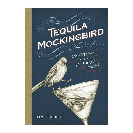 Tequila Mockingbird Tequila Mockingbird
