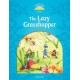 Classic Tales 1 2nd Edition: The Lazy Grasshopper