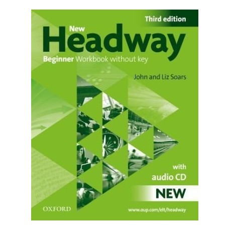New Headway Beginner Third Edition Workbook without Key + Student's Workbook CD