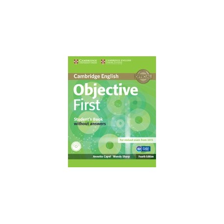 Objective First Fourth Edition (for 2015 Exam) Student's Book without answers + CD-ROM Objective First Fourth Edition (for 2015 Exam) Student's Book without answers + CD-ROM