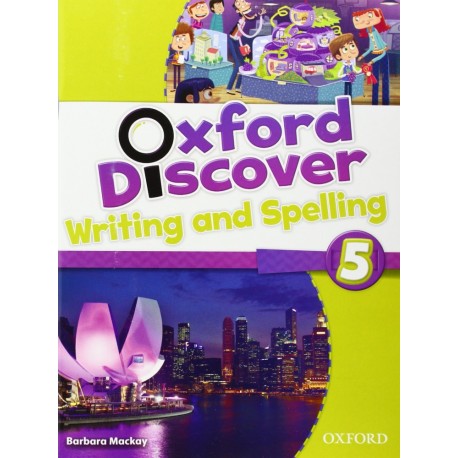 Oxford Discover 5 Writing and Spelling Oxford Discover 5 Writing and Spelling