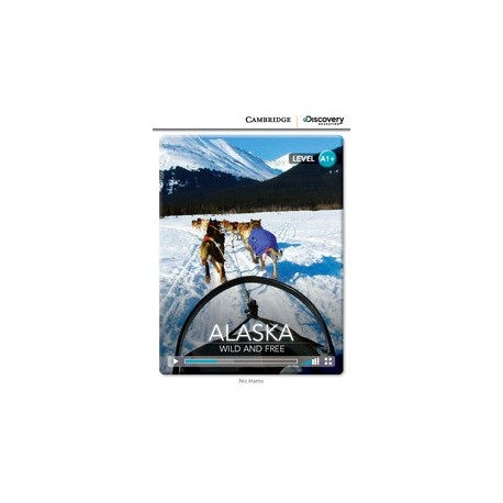 Alaska: Wild and Free + Online Access Alaska: Wild and Free + Online Access