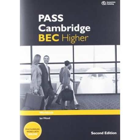Pass Cambridge BEC Higher Second Edition Workbook Pass Cambridge BEC Higher Second Edition Workbook