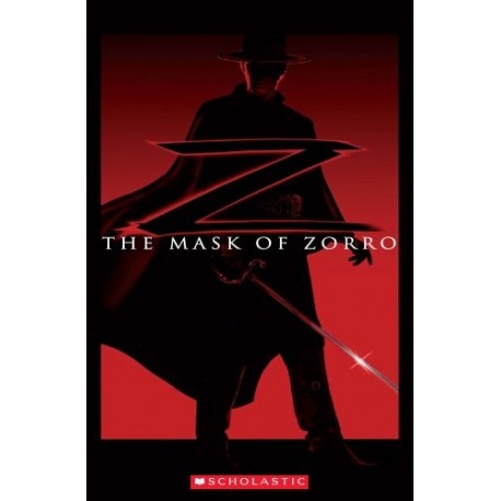Scholastic Readers: The Mask of the Zorro Scholastic Readers: The Mask of the Zorro