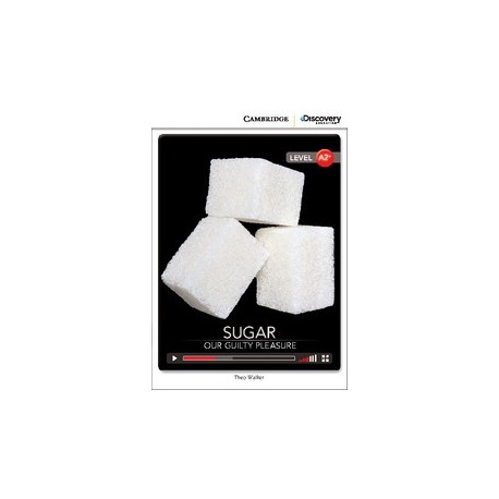 Sugar: Our Guilty Pleasure + Online Access Sugar: Our Guilty Pleasure + Online Access
