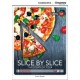 Slice by Slice: The Story of Pizza + Online Access