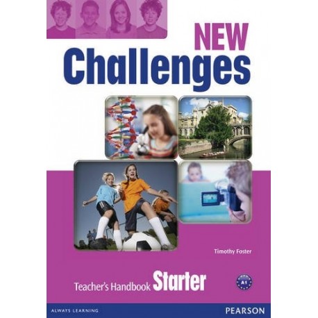 New Challenges Starter Teacher's Book New Challenges Starter Teacher's Book
