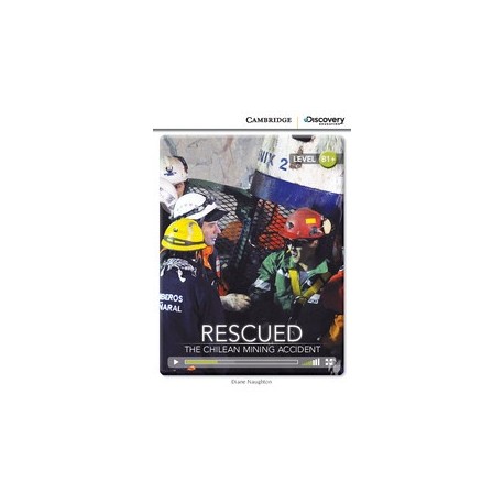Rescued: The Chilean Mining Accident + Online Access Rescued: The Chilean Mining Accident + Online Access