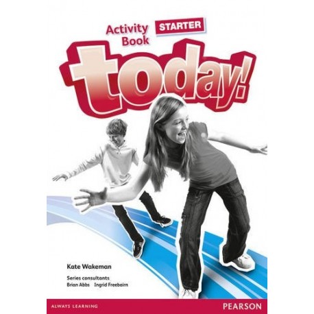 Today! Starter Activity Book Today! Starter Activity Book