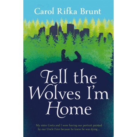 Tell the Wolves I'm Home