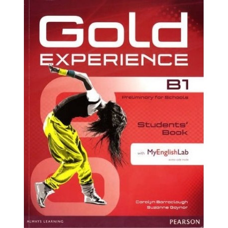 Gold Experience B1 Student's Book + DVD-ROM + Access to MyEnglishLab Gold Experience B1 Student's Book + DVD-ROM + Access to MyEnglishLab