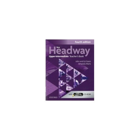 New Headway Upper-Intermediate Fourth Edition Teacher's Book + CD-ROM New Headway Upper-Intermediate Fourth Edition Teacher's Book + CD-ROM