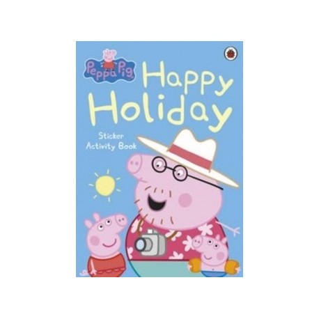 Peppa Pig: Happy Holiday Sticker Activity Book Peppa Pig: Happy Holiday Sticker Activity Book