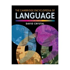 The Cambridge Encyclopedia of Language Third Edition