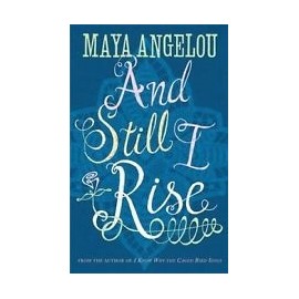 And Still I Rise