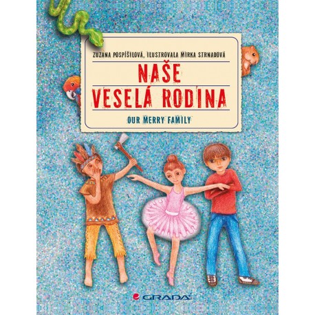 Naše veselá rodina / Our Merry Family Naše veselá rodina / Our Merry Family