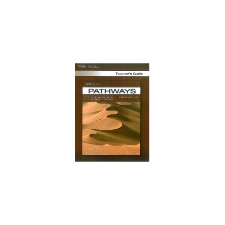 Pathways Listening, Speaking and Critical Thinking Foundations Teacher's Guide