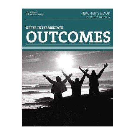 Outcomes Upper-Intermediate Teacher's Book Outcomes Upper-Intermediate Teacher's Book