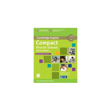 Compact First for Schools Second Edition Student's Book with answers + CD-ROM Compact First for Schools Second Edition Student's Book with answers + CD-ROM
