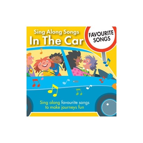 Sing Along Songs In the Car: Favourite Songs CD