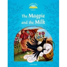 Classic Tales 1 2nd Edition: The Magpie and the Farmers Milk + MP3 audio download