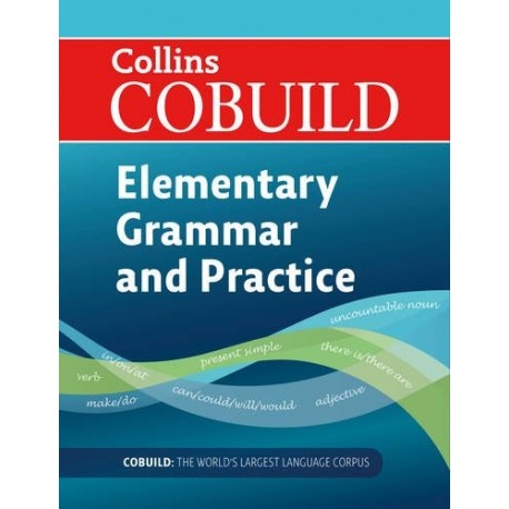 Collins Cobuild Elementary English Grammar & Practice Second Edition Collins Cobuild Elementary English Grammar & Practice Second Edition
