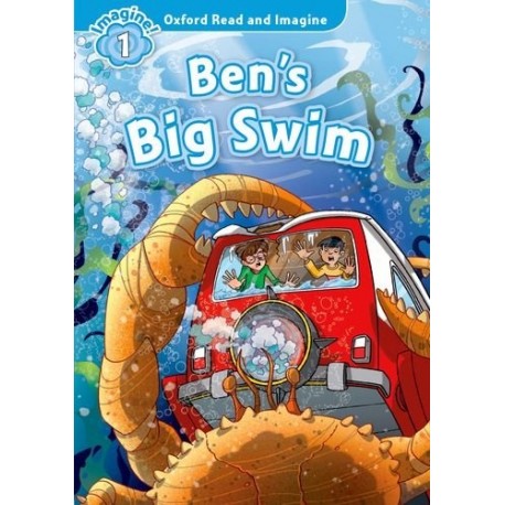 Oxford Read and Imagine Level 1: Ben's Big Swim Oxford Read and Imagine Level 1: Ben's Big Swim