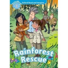 Oxford Read and Imagine Level 1: Rainforest Rescue