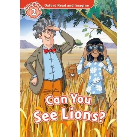 Oxford Read and Imagine Level 2: Can You See Lions?