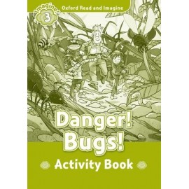 Oxford Read and Imagine Level 3: Danger! Bugs! Activity Book