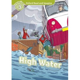 Oxford Read and Imagine Level 3: High Water + Audio CD